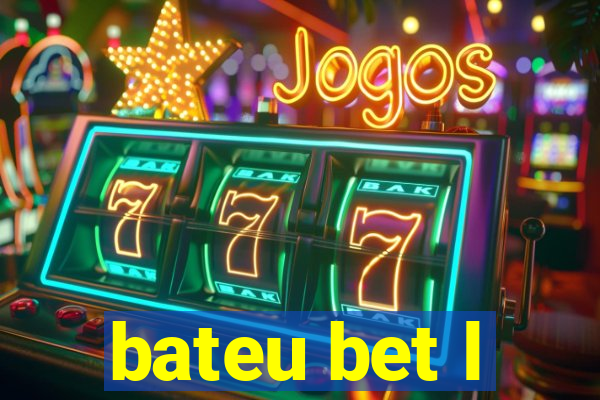 bateu bet l